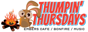 Thumpin' Thursdays at Embers Cafe with a bonfire at the rec hall